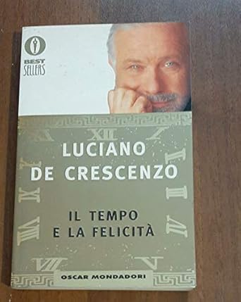 IL TEMPO E LA FELICITA’