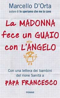 LA MADONNA FECE UN GUAIO CON L’ ANGELO