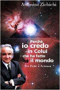 PERCHE’ IO CREDO IN COLUI CHE HA FATTO IL MONDO