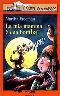 LA MIA MAMMA E’ UNA BOMBA!