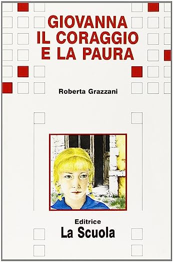 GIOVANNA IL CORAGGIO E LA PAURA