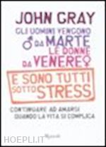 GLI UOMINI VENGONO DA MARTE LE DONNE DA VENERE