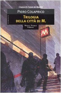 TRILOGIA DELLA CITTA’ DI M.