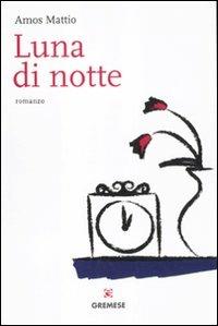 LUNA DI NOTTE