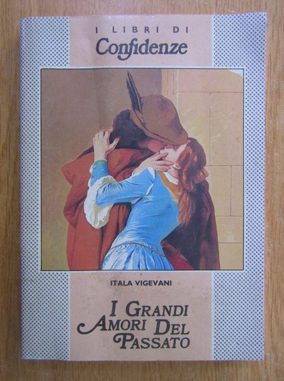 I GRANDI AMORI DEL PASSATO