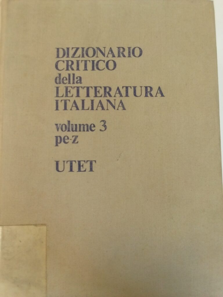 DIZIONARIO CRITICO DELLA LETTERATURA ITALIANA