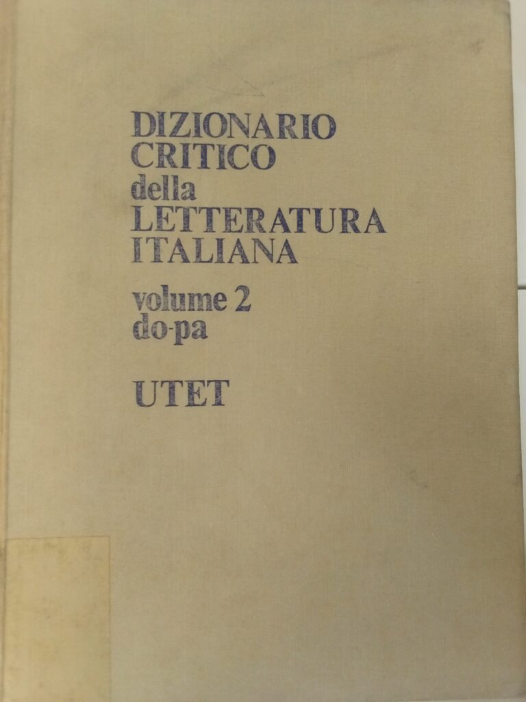 DIZIONARIO CRITICO DELLA LETTERATURA ITALIANA