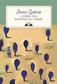 L’uomo che piantava gli alberi