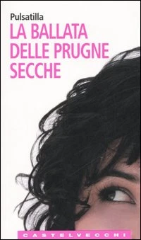 LA BALLATA DELLE PRUGNE SECCHE