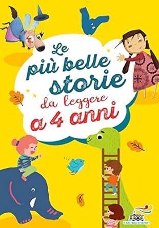 LE PIU BELLE STORIE DA LEGGERE A 4 ANNI