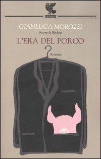 L’ ERA DEL PORCO