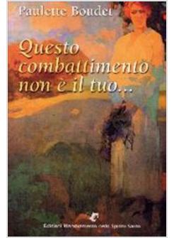 QUESTO COMBATTIMENTO NON E’ IL TUO
